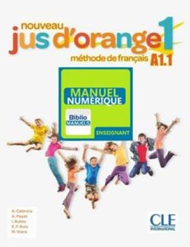 Imagem de NOUVEAU JUS D´ORANGE 1 GUIDE PEDAGOGIQUE - VERSION NUMERIQUE