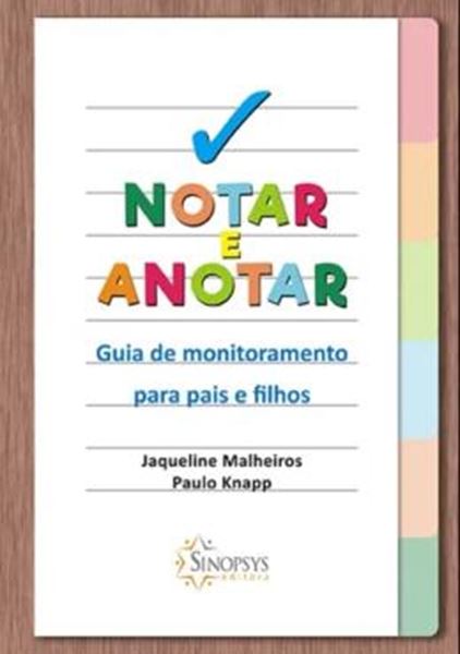 Picture of NOTAR E ANOTAR - GUIA DE MONITORAMENTO PARA PAIS E FILHOS