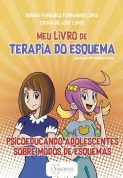 Imagem de MEU LIVRO DE TERAPIA DO ESQUEMA - PSICOEDUCANDO ADOLESCENTES SOBRE MODOS DE ESQUEMAS