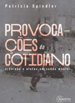 Imagem de PROVOCACOES DO COTIDIANO - CRONICAS E AFETOS EM SAUDE MENTAL