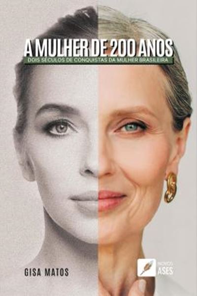 Picture of A MULHER DE 200 ANOS - DOIS SECULOS DE CONQUISTAS DA MULHER BRASILEIRA