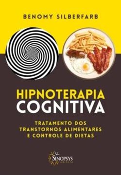 Imagem de HIPNOTERAPIA COGNITIVA - TRATAMENTO DOS TRANSTORNOS ALIMENTARES E CONTROLE DE DIETAS