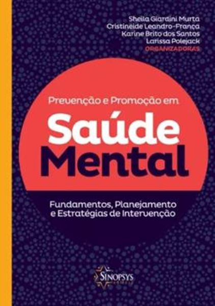 Picture of PREVENCAO E PROMOCAO EM SAUDE MENTAL - FUNDAMENTOS, PLANEJAMENTO E ESTRATEGIAS DE INTERVENCAO