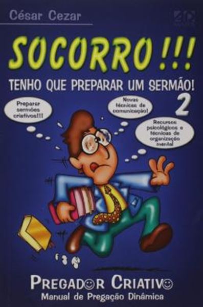 Picture of SOCORRO!!! TENHO QUE PREPARAR UM SERMAO! VOLUME 2