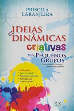 Imagem de IDEIAS E DINAMICAS CRIATIVAS PARA PEQUENOS GRUPOS