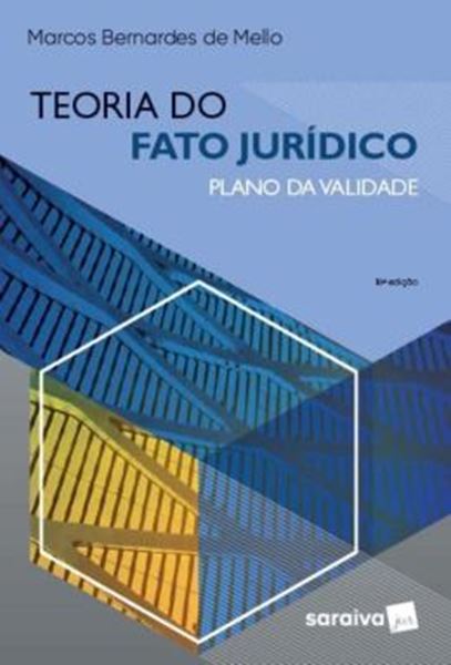 Picture of TEORIA DO FATO JURIDICO: PLANO DA VALIDADE. 16. ED. SAO PAULO: SARAIVA, 2022