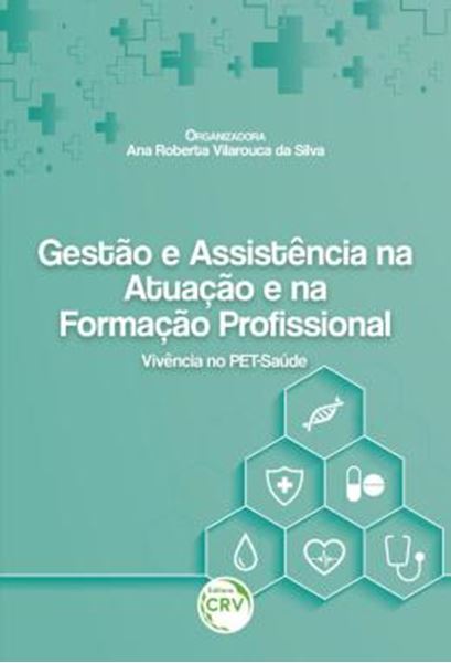 Picture of GESTAO E ASSISTENCIA NA ATUACAO E NA FORMACAO PROFISSIONAL - VIVENCIA NO PET-SAUDE