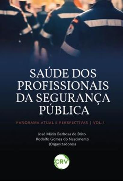 Picture of SAUDE DOS PROFISSIONAIS DA SEGURANCA PUBLICA: PANORAMA ATUAL E PERSPECTIVAS