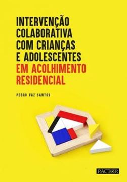 Imagem de INTERVENCAO COLABORATIVA COM CRIANCAS E ADOLESCENTES EM ACOLHIMENTO RESIDENCIAL