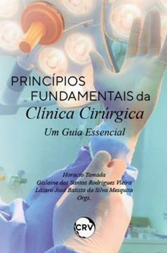 Imagem de PRINCIPIOS FUNDAMENTAIS DA CLINICA CIRURGICA - UM GUIA ESSENCIAL