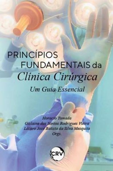 Picture of PRINCIPIOS FUNDAMENTAIS DA CLINICA CIRURGICA - UM GUIA ESSENCIAL