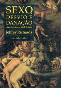 Imagem de SEXO, DESVIO E DANACAO - AS MINORIAS NA IDADE MEDIA