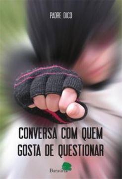Imagem de CONVERSA COM QUEM GOSTA DE QUESTIONAR