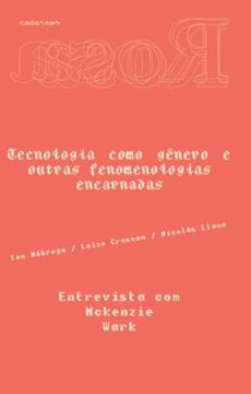 Imagem de CADERNOS ROSA - TECNOLOGIA COMO GENERO E OUTRAS FENOMENOLOGIAS ENCARNADAS