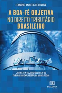 Imagem de A BOA-FE OBJETIVA NO DIREITO TRIBUTARIO BRASILEIRO