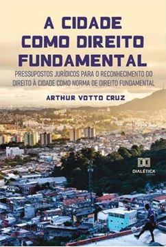 Imagem de CIDADE COMO DIREITO FUNDAMENTAL, A