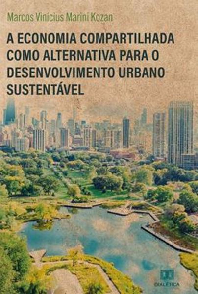 Picture of ECONOMIA COMPARTILHADA COMO ALTERNATIVA PARA O DESENVOLVIMENTO URBANO SUSTENTAVEL, A