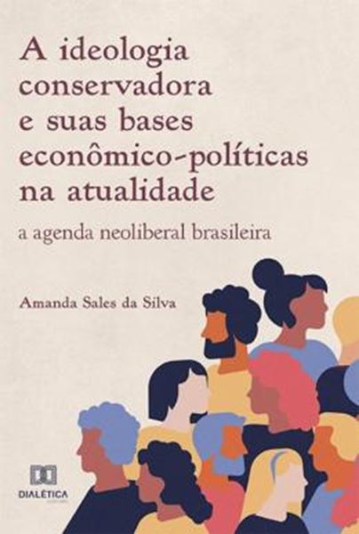 Picture of IDEOLOGIA CONSERVADORA E SUAS BASES ECONOMICO-POLITICAS NA ATUALIDADE, A