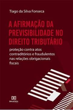 Imagem de A AFIRMACAO DA PREVISIBILIDADE NO DIREITO TRIBUTARIO