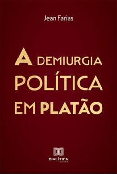 Imagem de DEMIURGIA POLITICA EM PLATAO, A