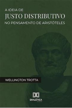 Imagem de IDEIA DE JUSTO DISTRIBUTIVO NO PENSAMENTO DE ARISTOTELES, A