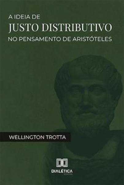 Picture of IDEIA DE JUSTO DISTRIBUTIVO NO PENSAMENTO DE ARISTOTELES, A