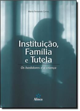 Imagem de INSTITUICAO, FAMILIA E TUTELA