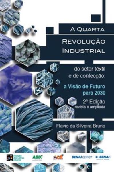 Picture of A QUARTA REVOLUCAO INDUSTRIAL DO SETOR TEXTIL E DE CONFECCAO - 2ª ED