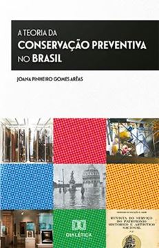 Imagem de A TEORIA DA CONSERVACAO PREVENTIVA NO BRASIL