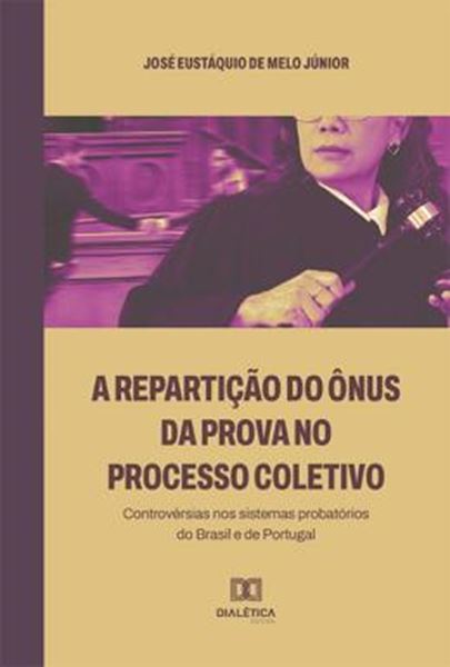 Picture of REPARTICAO DO ONUS DA PROVA NO PROCESSO COLETIVO, A
