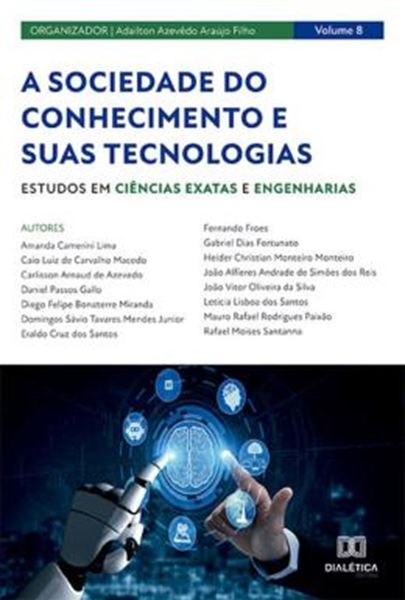 Picture of A SOCIEDADE DO CONHECIMENTO E SUAS TECNOLOGIAS - ESTUDOS EM CIENCIAS EXATAS E ENGENHARIAS - VOL. 08