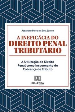 Imagem de A INEFICACIA DO DIREITO PENAL TRIBUTARIO