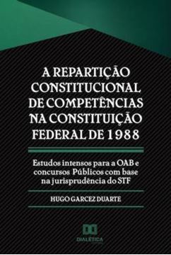 Imagem de REPARTICAO CONSTITUCIONAL DE COMPETENCIAS NA CONSTITUICAO FEDERAL DE 1988, A