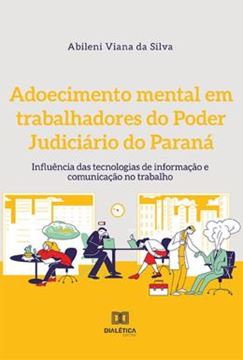 Imagem de ADOECIMENTO MENTAL EM TRABALHADORES DO PODER JUDICIARIO DO PARANA