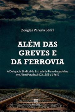 Imagem de ALEM DAS GREVES E DA FERROVIA