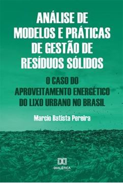 Imagem de ANALISE DE MODELOS E PRATICAS DE GESTAO DE RESIDUOS SOLIDOS