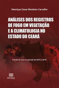 Imagem de ANALISES DOS REGISTROS DE FOGO EM VEGETACAO E A CLIMATOLOGIA NO ESTADO DO CEARA