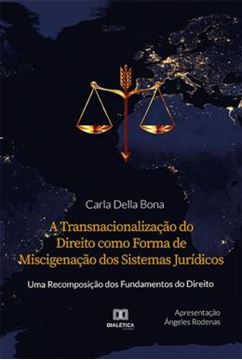 Imagem de A TRANSNACIONALIZACAO DO DIREITO COMO FORMA DE MISCIGENACAO DOS SISTEMAS JURIDICOS