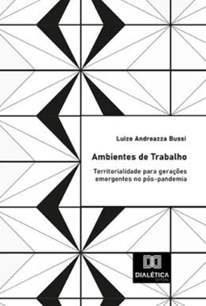 Picture of AMBIENTES DE TRABALHO - TERRITORIALIDADE PARA GERACOES EMERGENTES NO POS-PANDEMIA