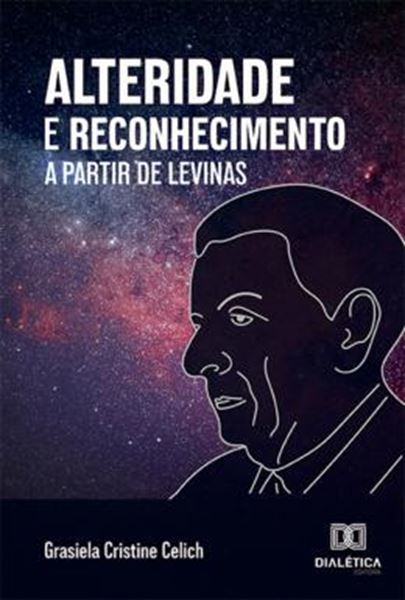 Picture of ALTERIDADE E RECONHECIMENTO A PARTIR DE LEVINAS