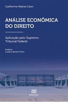 Imagem de ANALISE ECONOMICA DO DIREITO - APLICACAO PELO SUPREMO TRIBUNAL FEDERAL