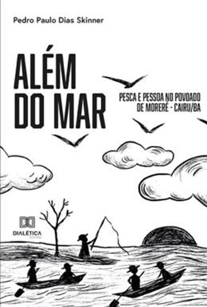 Picture of ALEM DO MAR - PESCA E PESSOA NO POVOADO DE MORERE - CAIRU/BA