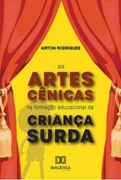 Imagem de AS ARTES CENICAS NA FORMACAO EDUCACIONAL DA CRIANCA SURDA