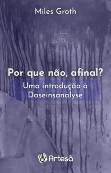 Picture of POR QUE NAO, AFINAL? UMA INTRODUCAO A DASEINSANALYSE