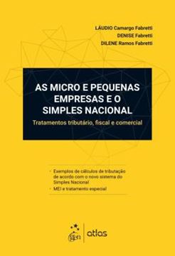 Imagem de AS MICRO E PEQUENAS EMPRESAS E O SIMPLES NACIONAL - TRATAMENTO TRIBUTARIO, FISCAL E COMERCIAL