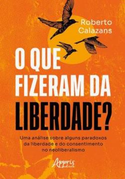 Imagem de O QUE FIZERAM DA LIBERDADE?