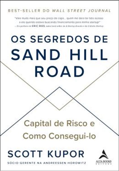 Picture of OS SEGREDOS DE SAND HILL ROAD - CAPITAL DE RISCO E COMO CONSEGUI-LO