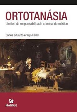 Imagem de ORTOTANASIA - LIMITES DA RESPONSABILIDADE CRIMINAL DO MEDICO