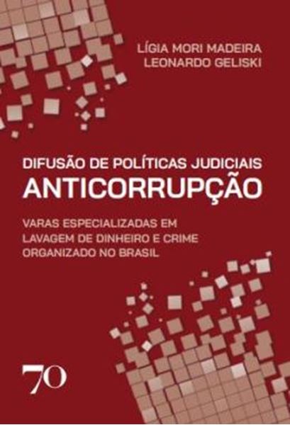 Picture of DIFUSAO DE POLITICAS JUDICIAIS ANTICORRUPCAO - VARAS ESPECIALIZADAS EM LAVAGEM DE DINHEIRO E CRIME ORGANIZADO NO BRASIL