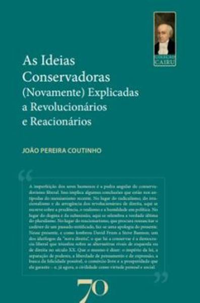 Picture of AS IDEIAS CONSERVADORAS – (NOVAMENTE) EXPLICADAS A REVOLUCIONARIOS E REACIONARIOS